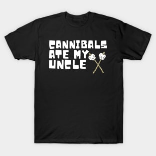 Cannibals Ate My Uncle Biden Trump Saying Funny T-Shirt